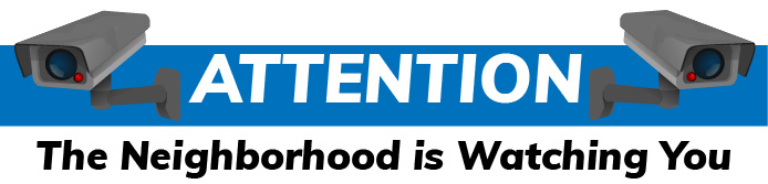 Attention: The Neighborhood is Watching You.